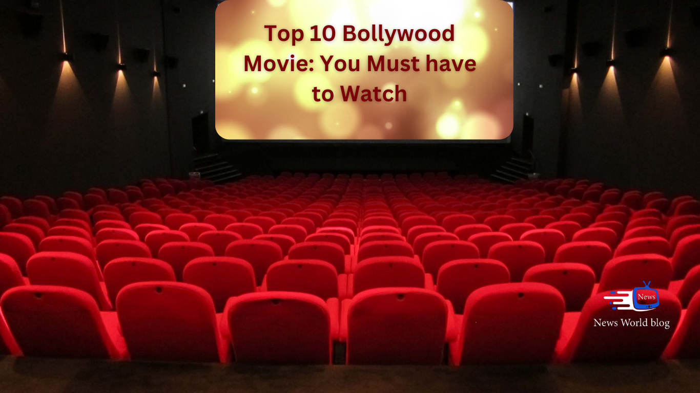 Top 10 Bollywood Movie: You Must have to Watch